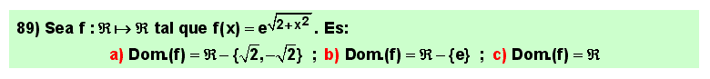89  Test, sobre el dominio de definición de una función exponencial