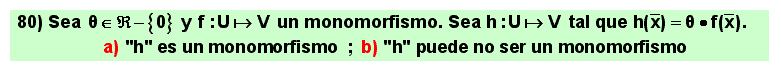 80 El producto de un escalar no nulo por un monomorfismo es un monomorfismo