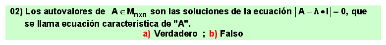 02
Álgebra de lo Lineal: autovalores, autovectores, diagonalización de matrices cuadradas.