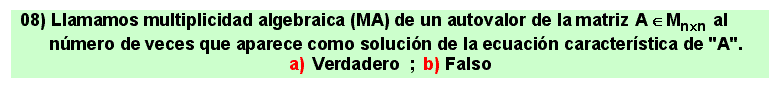 08
Álgebra de lo Lineal: autovalores, autovectores, diagonalización de matrices cuadradas.