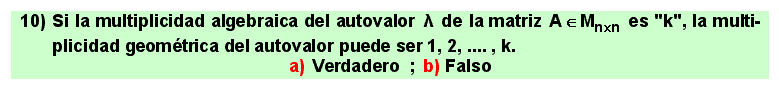10
Álgebra de lo Lineal: autovalores, autovectores, diagonalización de matrices cuadradas.