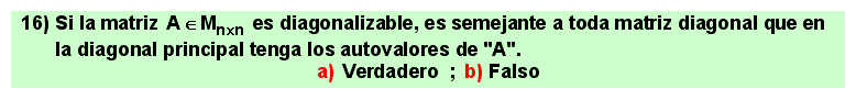 16
Álgebra de lo Lineal: autovalores, autovectores, diagonalización de matrices cuadradas.