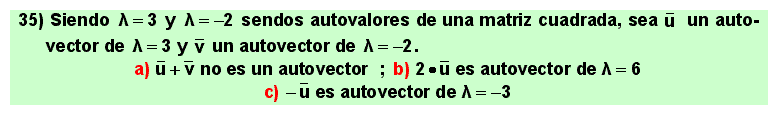 35
Álgebra de lo Lineal: autovalores, autovectores, diagonalización de matrices cuadradas.