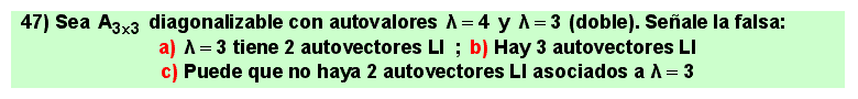 47
Álgebra de lo Lineal: autovalores, autovectores, diagonalización de matrices cuadradas.
