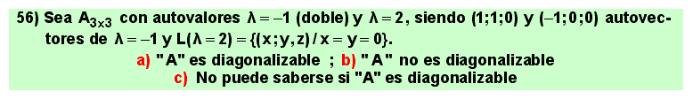 56
Álgebra de lo Lineal: autovalores, autovectores, diagonalización de matrices cuadradas.
