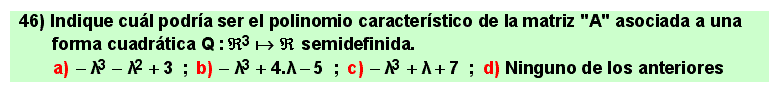 46 Test de Formas cuadráticas. Indica cual podría ser el polinomio característico de la matriz asociada a una forma cuadrática 