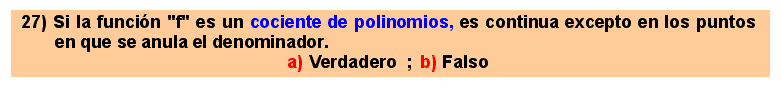 27 Un cociente de polinomios sólo es discontinuo en los puntos en que se anula el denominador