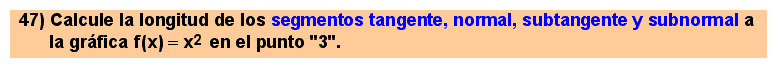 47 Segmento tangente, segmento normal, segmento subtangente, segmento subnormal