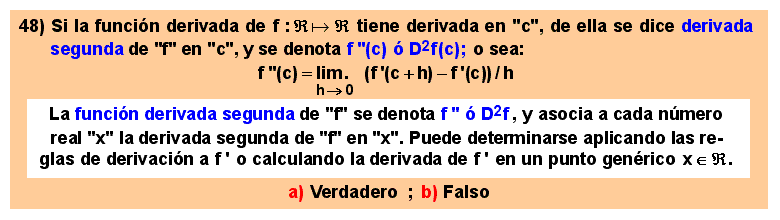 48 La función derivada segunda es la función derivada de la función derivada primera