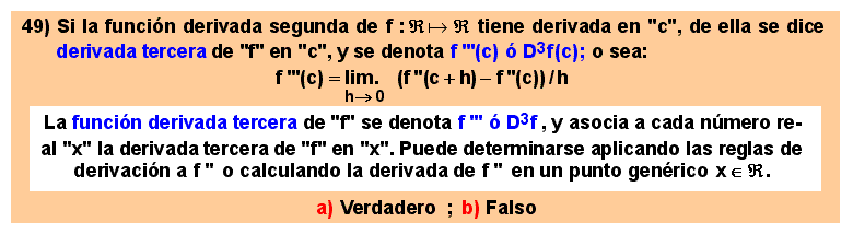49 La función derivada tercera es la función derivada de la función derivada segunda