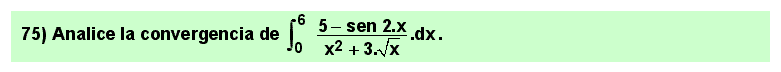 75 Problema resuelto sobre comparación de integrales impropias de segunda especie por falta de acotación del integrando en el extremo inferior del intervalo de integración