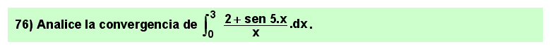76 Problema resuelto sobre comparación de integrales impropias de segunda especie por falta de acotación del integrando en el extremo inferior del intervalo de integración