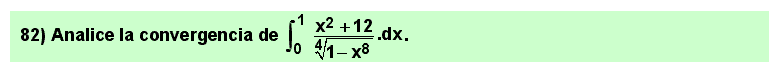 82 Problema resuelto sobre comparación de integrales impropias de segunda especie por falta de acotación del integrando en el extremo superior del intervalo de integración