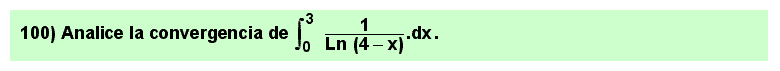 100 Problema resuelto sobre el cálculo de integrales impropias de segunda especie mediante la sustitución de infinitésimos equivalentes