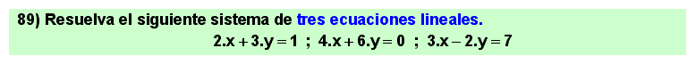 89 Sistema de tres ecuaciones lineales con dos incógnitas. Problema resuelto 2.