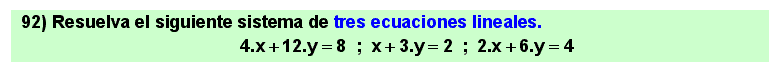 92 Sistema de tres ecuaciones lineales con dos incógnitas. Problema resuelto 5. 