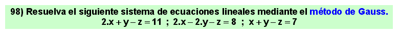 98 Método de Gauss: sistema de 3 ecuaciones lineales con 3 incógnitas. Problema resuelto 2