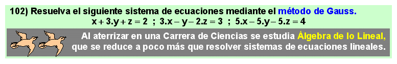 102 Método de Gauss: sistema de 3 ecuaciones lineales con 3 incógnitas. Problema resuelto 6