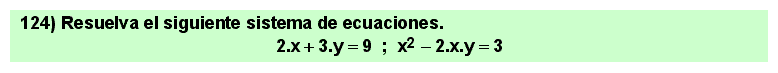 124 Sistemas de ecuaciones de segundo grado. Problema resuelto 6