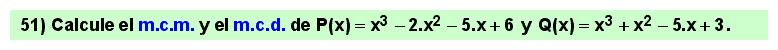 51 Mínimo común múltiplo de dos polinomios. Máximo común divisor de dos polinomios.