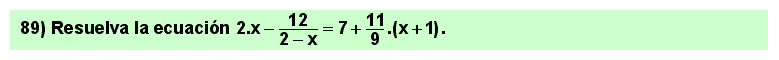89 Ecuación con fraccciones algebraicas