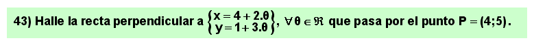43 Recta perpendicular a una recta dada que pasa por un punto dado. Ejercicio 2