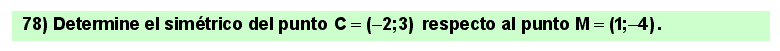 78 Determinación del simétrico de un punto dado respecto de otro punto dado