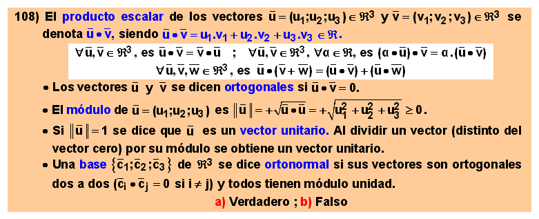 108 Producto escalar de vectores. Propiedades. Vectores ortogonales, Módulo de un vector. Vector unitario. Base ortonormal