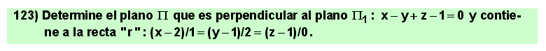123 Plano perpendicular a un plano dado y contiene a una recta dada