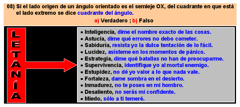 08 Cuadrante de un ángulo orientado: si el lado origen de un ángulo orientado es el semieje OX, del cuadrante en que está el lado extremo se dice cuadrante del ángulo.